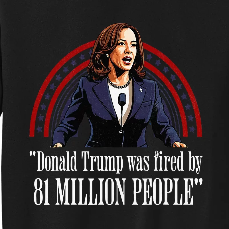 Kamala Harris Trump Debate 2024 Pro Harris 81 Million People Sweatshirt