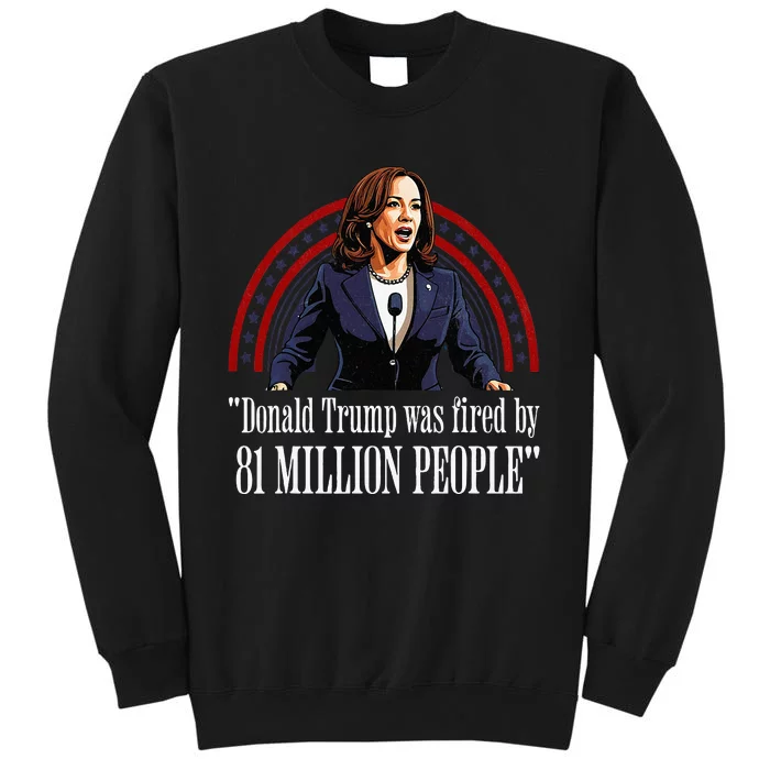 Kamala Harris Trump Debate 2024 Pro Harris 81 Million People Sweatshirt