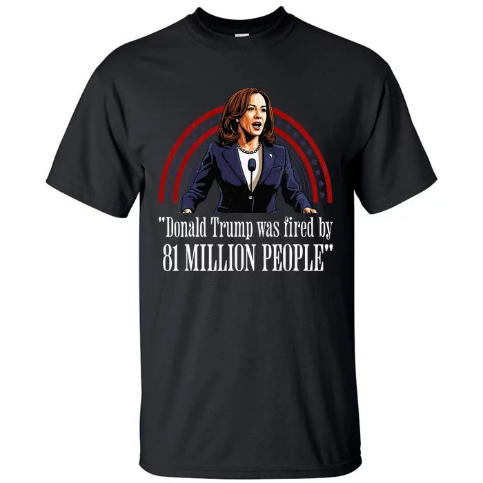 Kamala Harris Trump Debate 2024 Pro Harris 81 Million People Tall T-Shirt