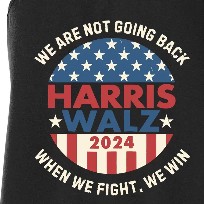 Kamala Harris Tim Walz We Fight We Win WeRe Not Going Back Women's Racerback Tank