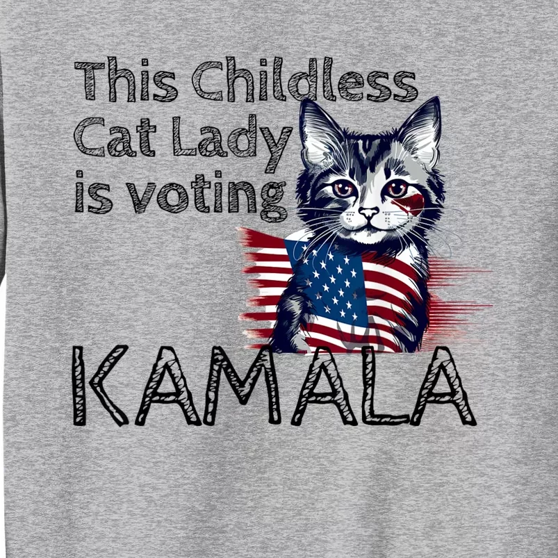 Kamala Harris This Crazy Cat Lady Is Voting Kamala Tall Sweatshirt