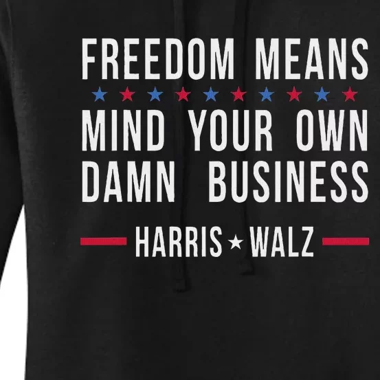 Kamala Harris Tim Walz Mind Your Own Damn Business Women's Pullover Hoodie