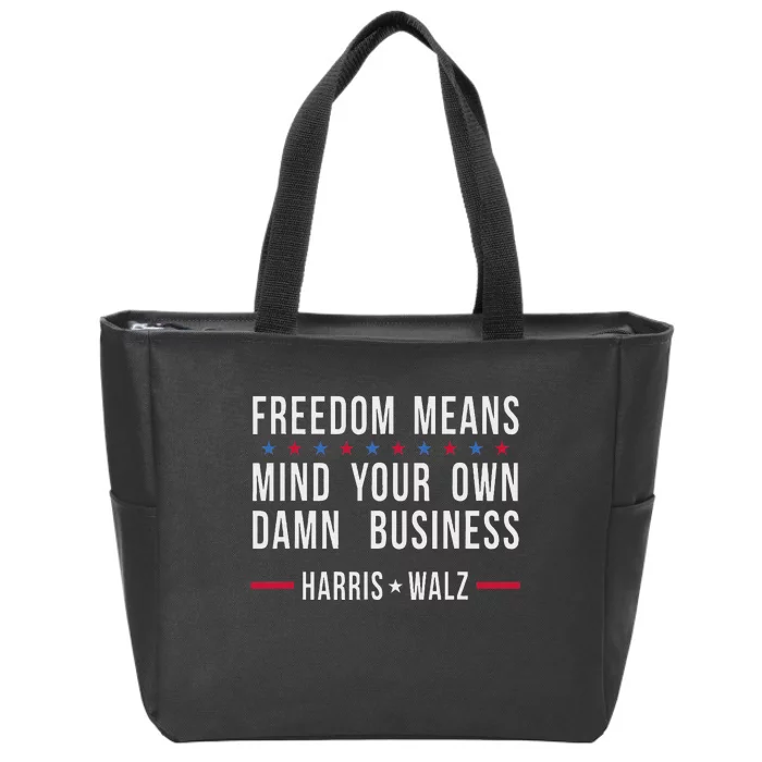 Kamala Harris Tim Walz Mind Your Own Damn Business Zip Tote Bag