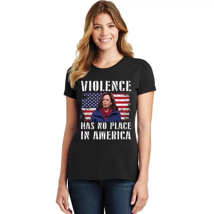 Kamala Harris Violence Has No Place In America Women's T-Shirt