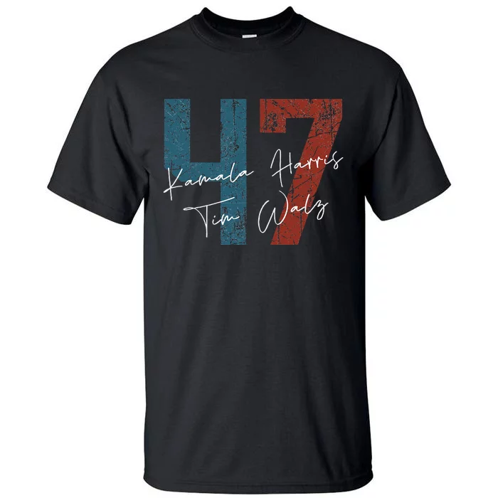 Kamala Harris Walz 2024 Harris Waltz President Democratic 47 Tall T-Shirt