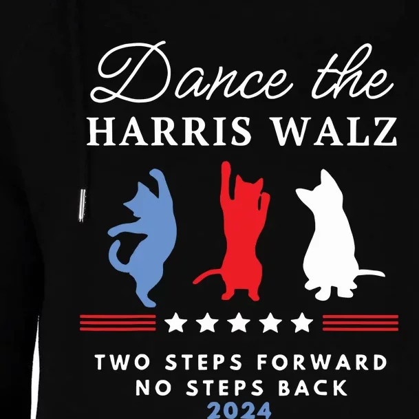 Kamala Harris Walz 2024 Waltz Dance 2 Steps Forward Not Back Womens Funnel Neck Pullover Hood