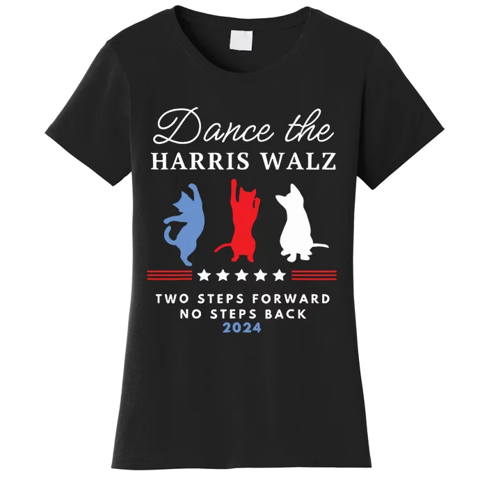 Kamala Harris Walz 2024 Waltz Dance 2 Steps Forward Not Back Women's T-Shirt