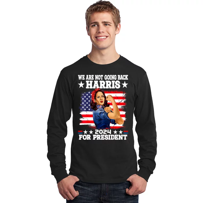 Kamala Harris Were Not Going Back Vote For 2024 President Gift Long Sleeve Shirt