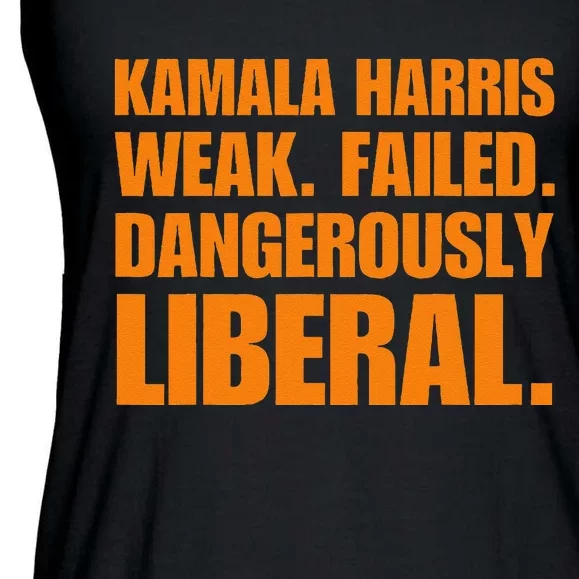 Kamala Harris Weak Failed Dangerously Liberal Ladies Essential Flowy Tank