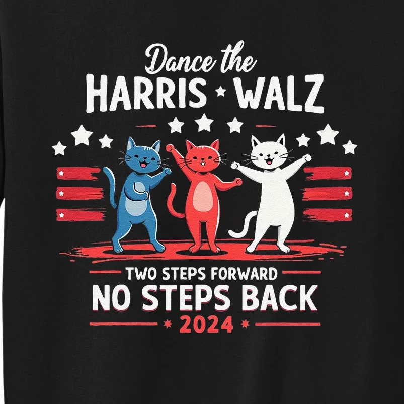 Kamala Harris Walz 2024 Waltz Dance Tall Sweatshirt