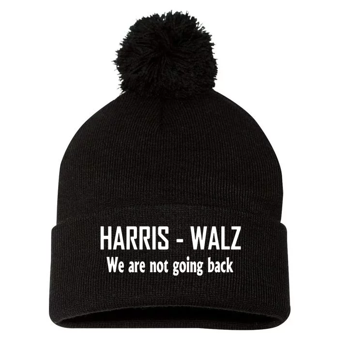 Kamala Harris Walz We Are Not Going Back Pom Pom 12in Knit Beanie