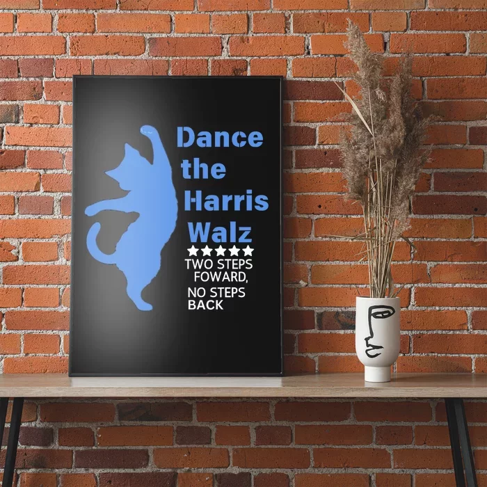 Kamala Harris Walz 2024 Waltz Dance 2 Steps Forward Not Back Poster