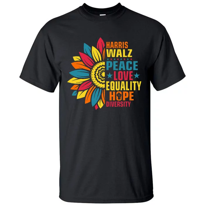 Kamala Harris Waltz Peace Love E Hope Diversity Tall T-Shirt