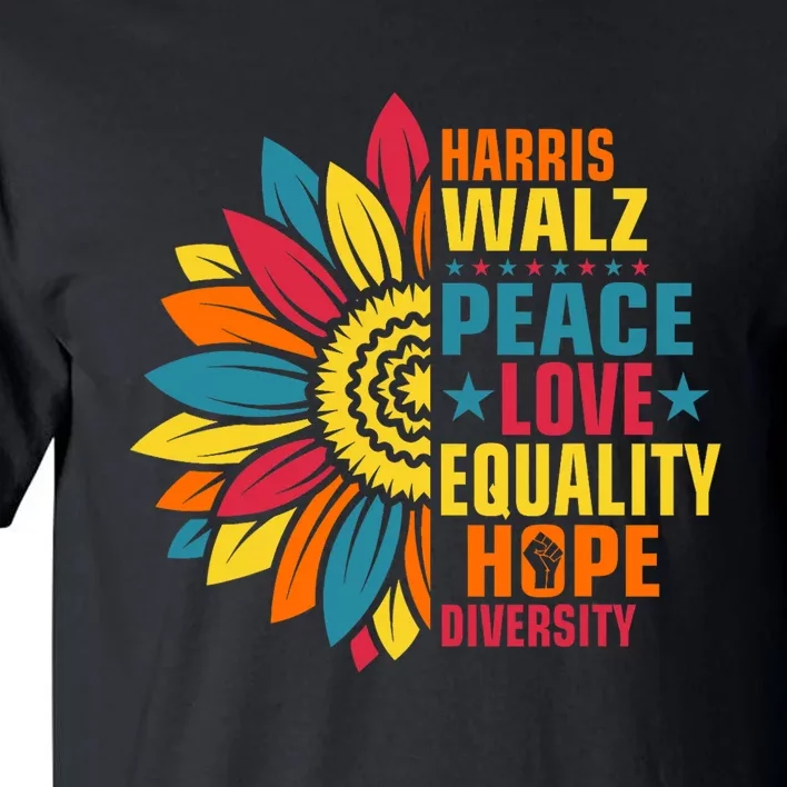 Kamala Harris Waltz Peace Love E Hope Diversity Tall T-Shirt