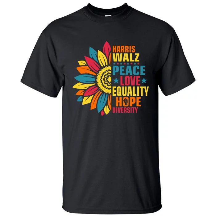 Kamala Harris Waltz Peace Love E Hope Diversity Tall T-Shirt