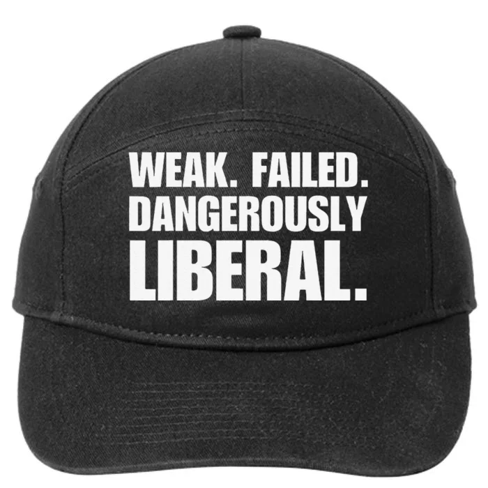 Kamala Harris Weak Failed Dangerously Liberal 7-Panel Snapback Hat