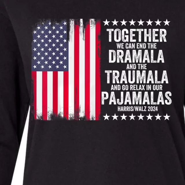 Kamala Harris Walz 2024 We Can End Dramala Traumala Womens Cotton Relaxed Long Sleeve T-Shirt