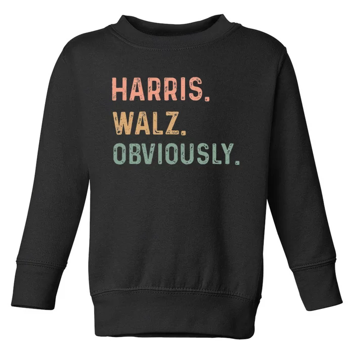 Kamala Harris Walz Obviously Toddler Sweatshirt