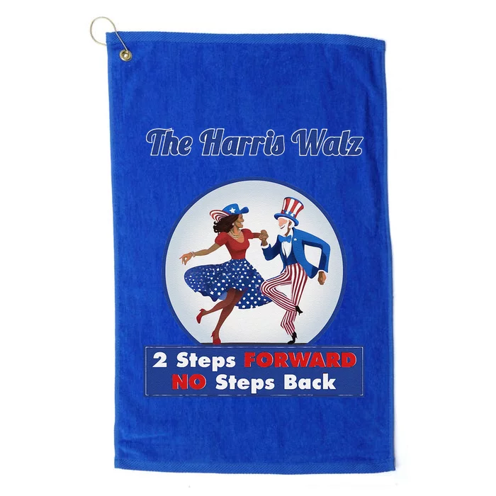 Kamala Harris Walz 2024 Waltz Dance 2 Steps Forward Not Back Platinum Collection Golf Towel