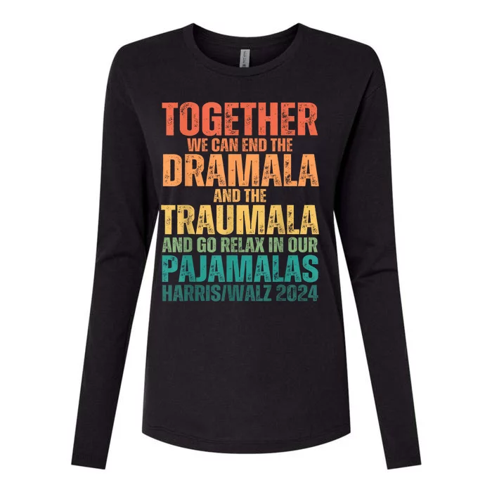 Kamala Harris Walz 2024 We Can End Dramala Traumala Womens Cotton Relaxed Long Sleeve T-Shirt