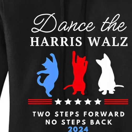 Kamala Harris Walz 2024 Waltz Dance 2 Steps Forward Not Back Women's Pullover Hoodie