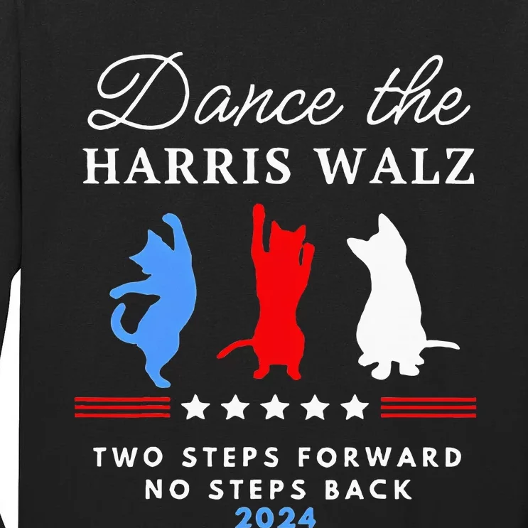 Kamala Harris Walz 2024 Waltz Dance 2 Steps Forward Tall Long Sleeve T-Shirt