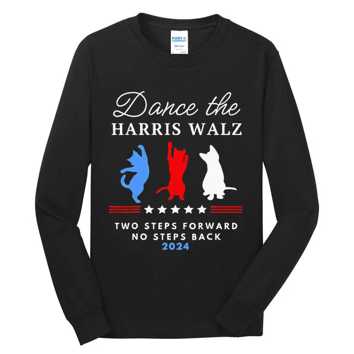 Kamala Harris Walz 2024 Waltz Dance 2 Steps Forward Tall Long Sleeve T-Shirt