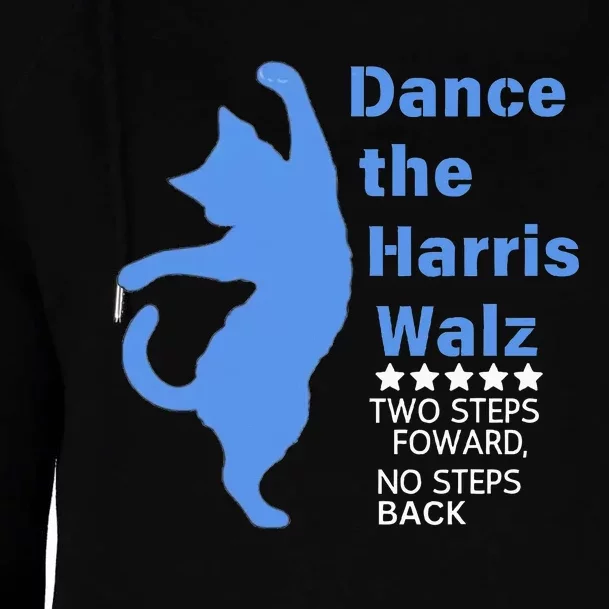 Kamala Harris Walz 2024 Waltz Dance 2 Steps Forward Womens Funnel Neck Pullover Hood