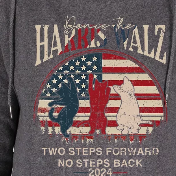 Kamala Harris Walz 2024 Waltz Dance 2 Steps Forward Not Back Womens Funnel Neck Pullover Hood