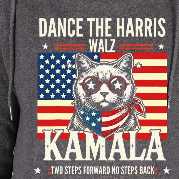 Kamala Harris Walz 2024 Waltz Dance 2 Steps Forward Not Back Womens Funnel Neck Pullover Hood