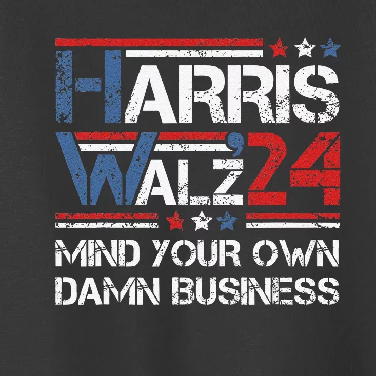 Kamala Harris Walz Waltz Mind Your Own Damn Business Gift Toddler T-Shirt