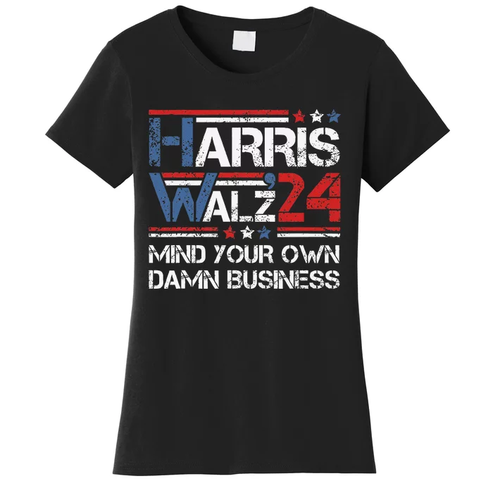 Kamala Harris Walz Waltz Mind Your Own Damn Business Gift Women's T-Shirt