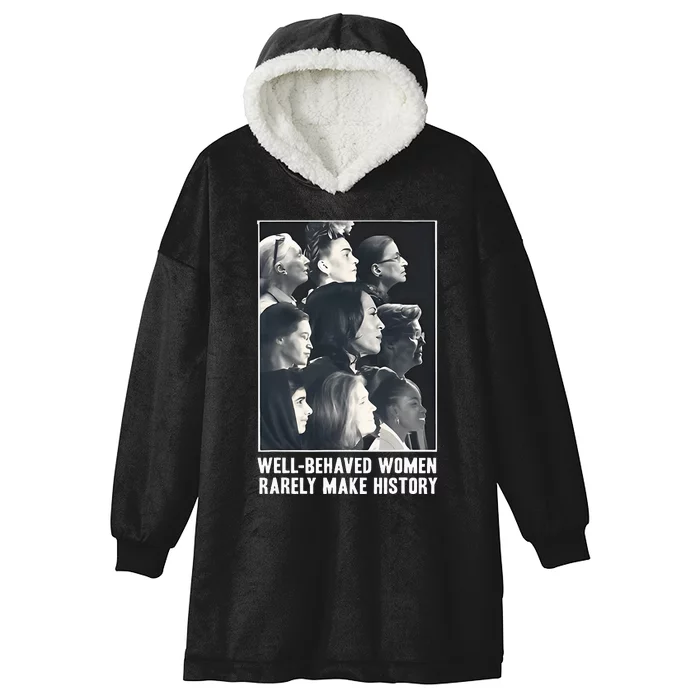 Kamala Harris Wellbehaved Women Rarely Make History Hooded Wearable Blanket