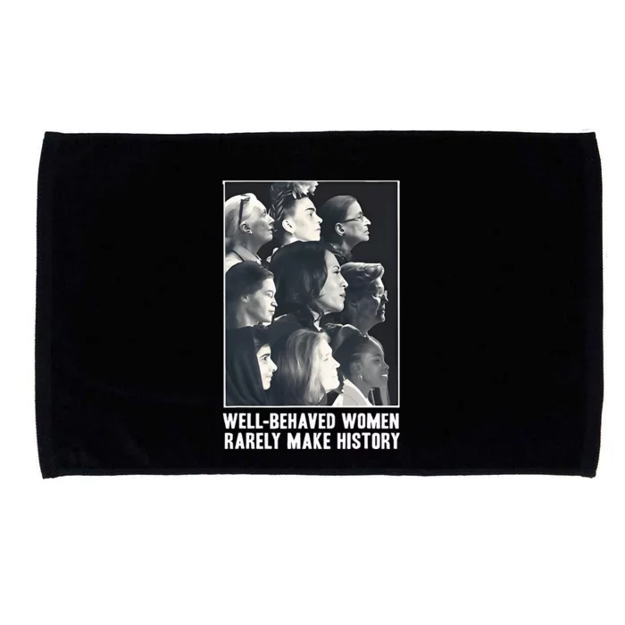 Kamala Harris Wellbehaved Women Rarely Make History Microfiber Hand Towel