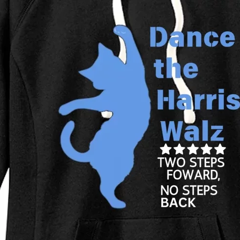 Kamala Harris Walz 2024 Waltz Dance 2 Steps Forward Not Back Women's Fleece Hoodie