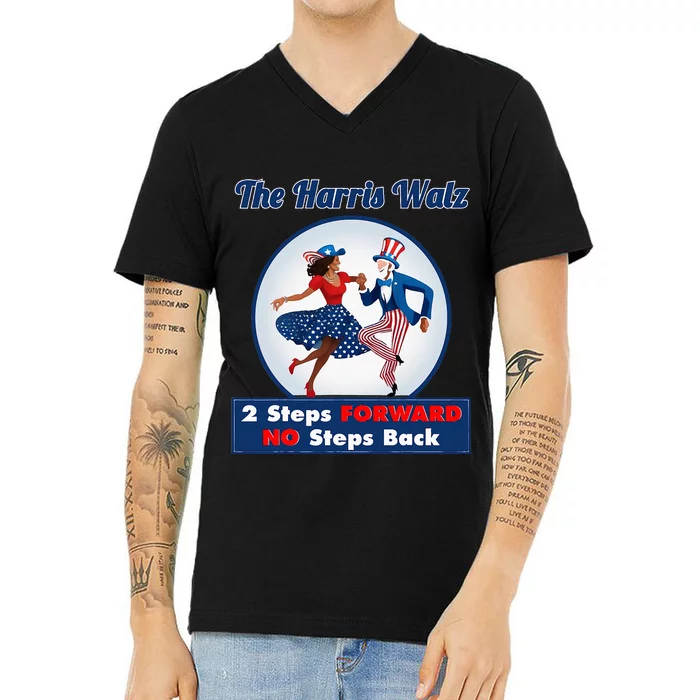 Kamala Harris Walz 2024 Waltz Dance 2 Steps Forward Not Back V-Neck T-Shirt