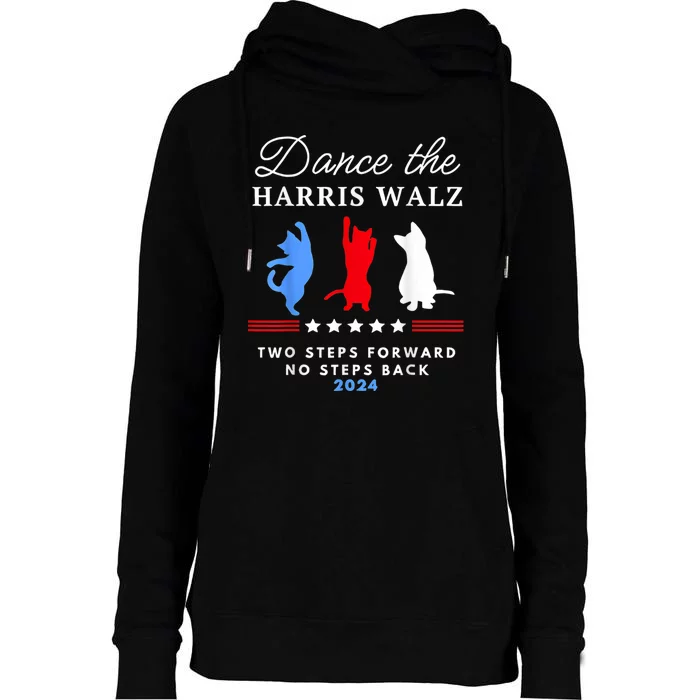 Kamala Harris Walz 2024 Waltz Dance 2 Steps Forward Not Back Womens Funnel Neck Pullover Hood