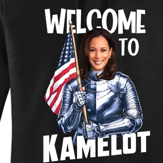 Kamala Harris Welcome To Kamelot Presidential Election 2024 Women's Pullover Hoodie