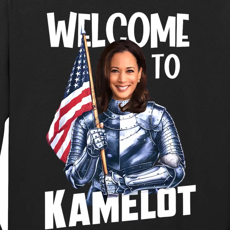 Kamala Harris Welcome To Kamelot Presidential Election 2024 Tall Long Sleeve T-Shirt