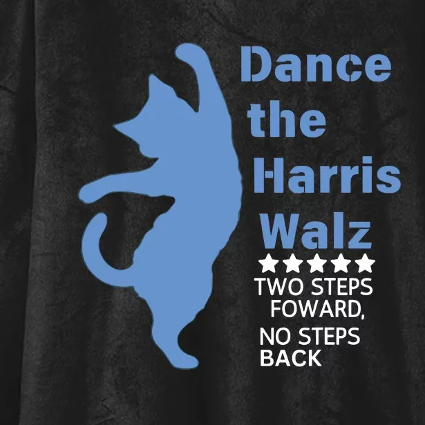 Kamala Harris Walz 2024 Waltz Dance 2 Steps Forward Not Back Hooded Wearable Blanket