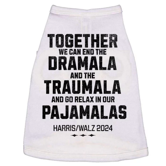 Kamala Harris Walz 2024 We Can End Dramala Traumala Doggie Tank