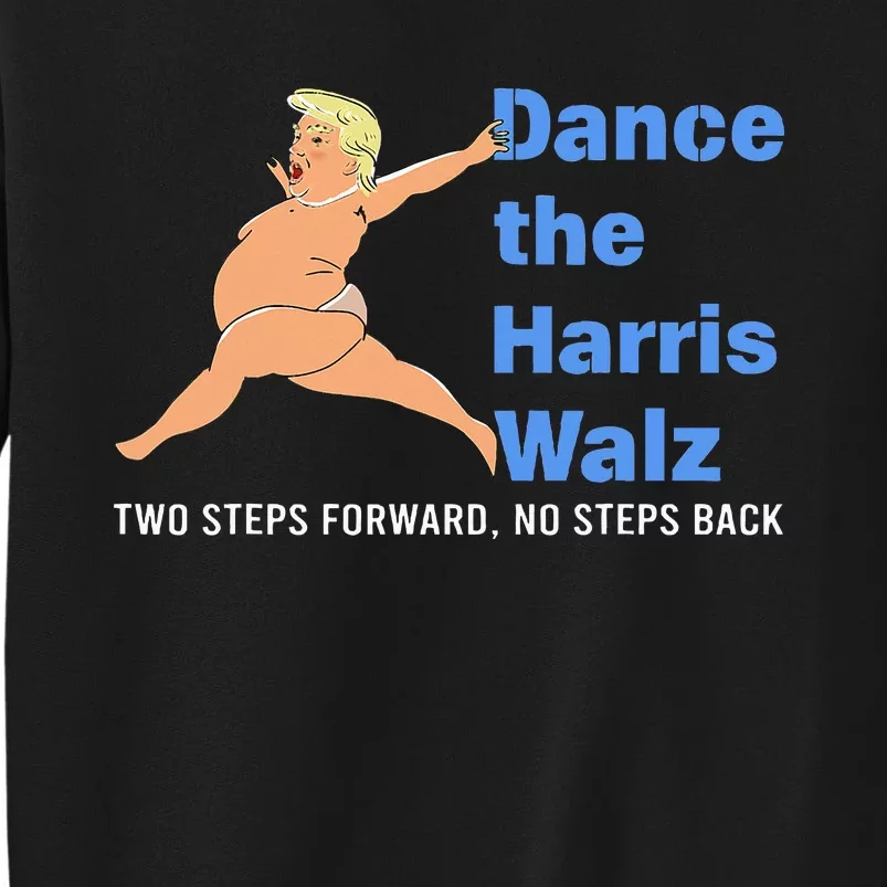 Kamala Harris Walz 2024 Waltz Dance Trump Meme Tall Sweatshirt