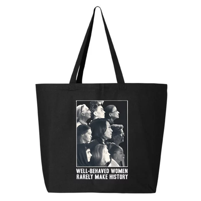 Kamala Harris Wellbehaved Women Rarely Make History 25L Jumbo Tote