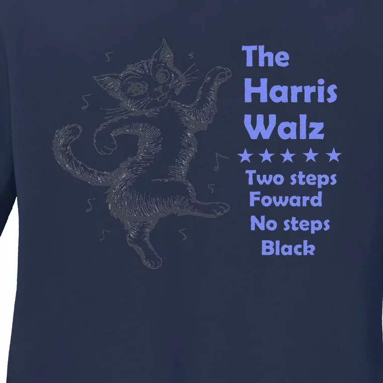 Kamala Harris Walz 2024 Cat Dance 2 Steps Forward Not Back Ladies Long Sleeve Shirt