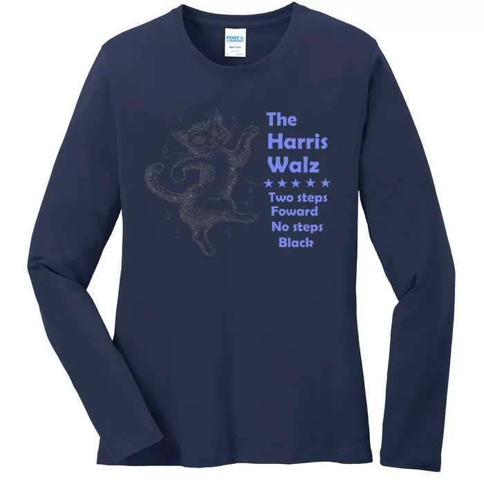 Kamala Harris Walz 2024 Cat Dance 2 Steps Forward Not Back Ladies Long Sleeve Shirt