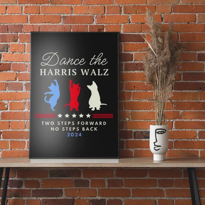 Kamala Harris Walz 2024 Waltz Dance 2 Steps Forward Not Back Poster