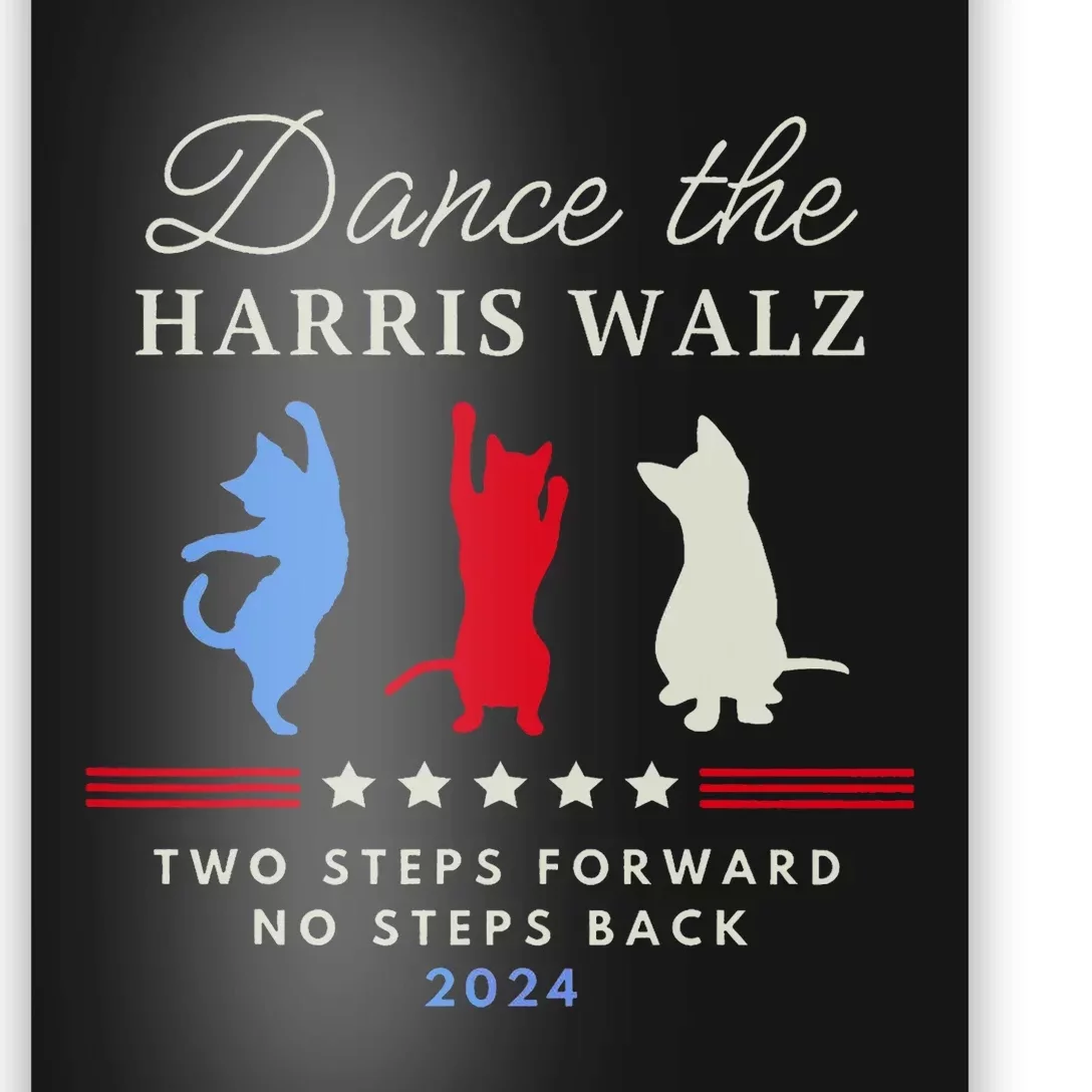 Kamala Harris Walz 2024 Waltz Dance 2 Steps Forward Not Back Poster