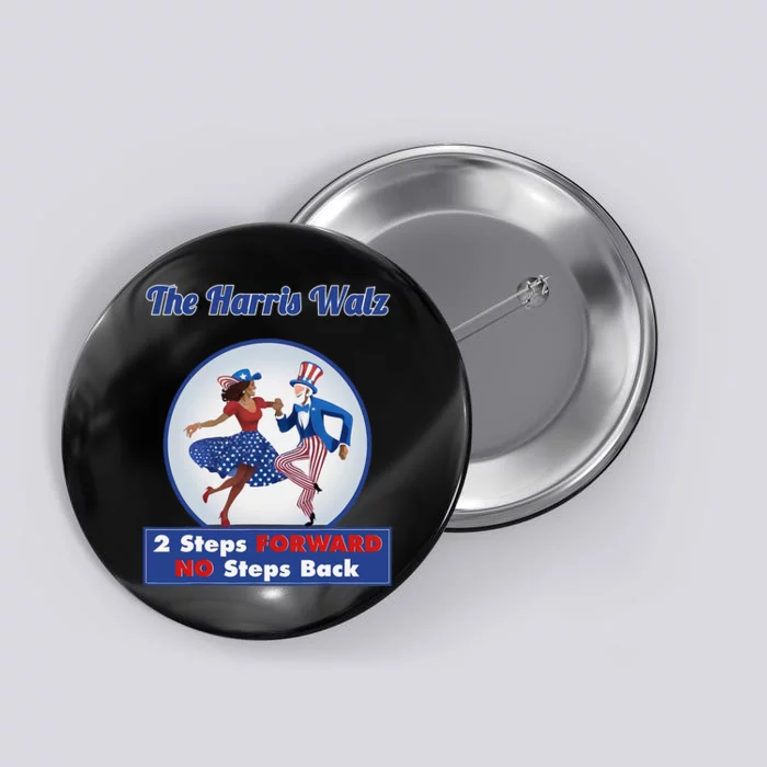 Kamala Harris Walz 2024 Waltz Dance 2 Steps Forward Not Back Button