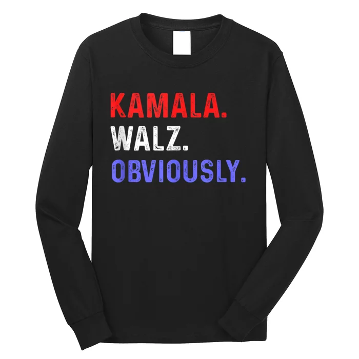 Kamala Harris Walz Obviously 2024 Long Sleeve Shirt