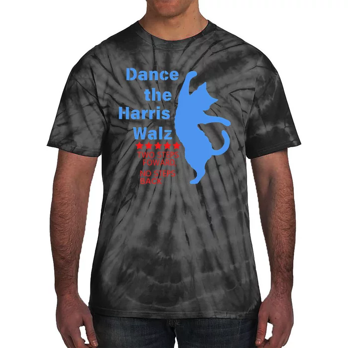 Kamala Harris Walz 2024 Waltz Dance 2 Steps Forward Tie-Dye T-Shirt